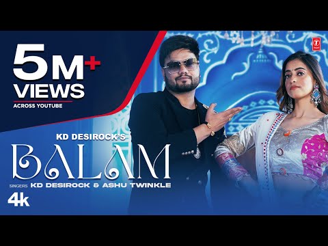 Balam - @DESIROCKKD &nbsp;| Ashu Twinkle | Kashika Sisodia | New Haryanvi Video Songs 2023