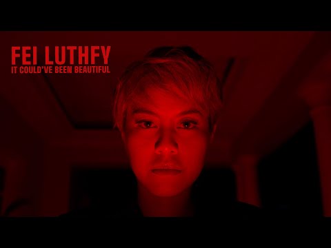 Fei Luthfy - IT COULD'VE BEEN BEAUTIFUL | Official Music Video