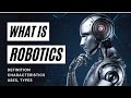 Understanding Robotics and Their Applications