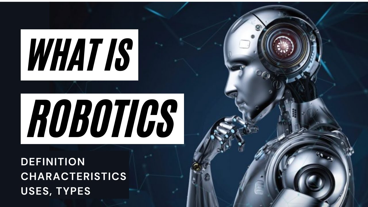 What is ROBOTICS | Robotics Explained