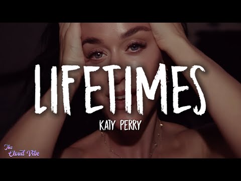 Katy Perry - LIFETIMES (Lyrics)