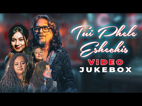 Tui Phele Eshechis | Video Jukebox | Bangla Video Jukebox | Latest Bengali  Songs 2024