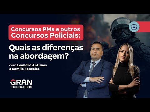 Concursos PMs e outros Concursos Policiais: Quais as diferenças na abordagem?