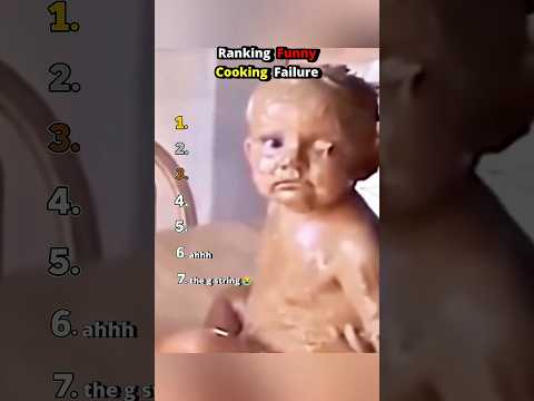 Ranking Funny Cooking Failure