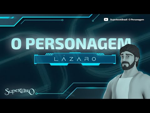 Superbook Português | O Personagem | Lázaro