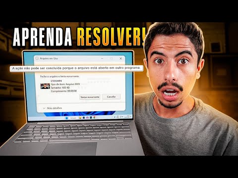 A AÇÃO NÃO PODE SER CONCLUIDA PORQUE O ARQUIVO ESTÁ ABERTO EM OUTRO PROGRAMA? APRENDA RESOLVER!