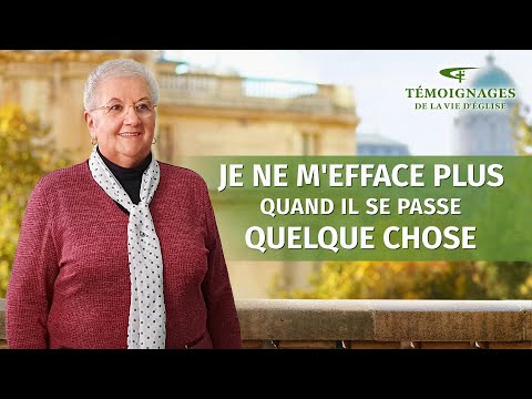 Témoignage chrétien en français « Je ne m'efface plus quand il se passe quelque chose »