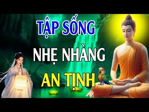 Tập Sống Nhẹ Nhàng Giữ Tâm Điềm Tĩnh - Biết Cách Quên Đi Những Việc Không Vui Ấy Là Người Biết Sống