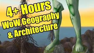4+ Hours of WoW Geography and Architecture Facts to Fall Asleep To | World of Warcraft