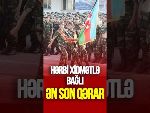 Hərbi xidmətlə bağlı ƏN SON qərar