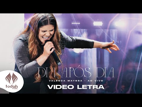 Valesca Mayssa | Dia Após Dia [Vídeo Letra]