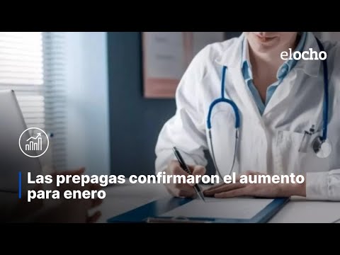 LAS PREPAGAS CONFIRMARON EL AUMENTO PARA ENERO