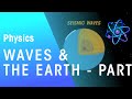 Exploring S and P Waves: Insights into Earth's Structure