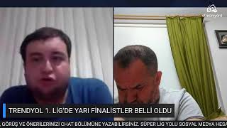 TRENDYOL 1.LİG'DE SON FİNALİST KİM OLACAK?