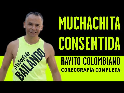 💃🏻 Coreo completa: Muchachita consentida  - El Rayito Colombiano #yosoyfelizbailando