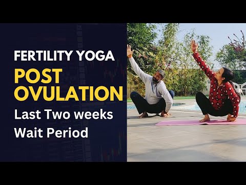 Yoga Poses for Two Weeks Wait Period | Yoga after Ovulation