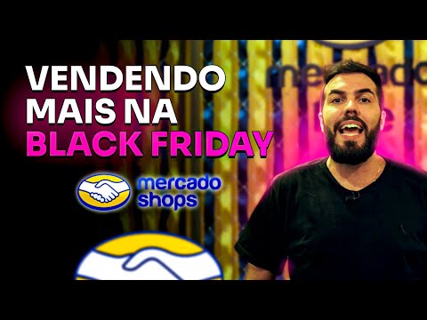 Como aproveitar a Black Friday para vender mais no Mercado Livre com o Mercado Shops