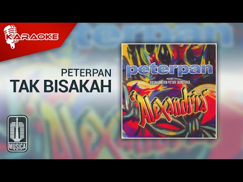 Peterpan – Tak Bisakah (Official Karaoke Video)