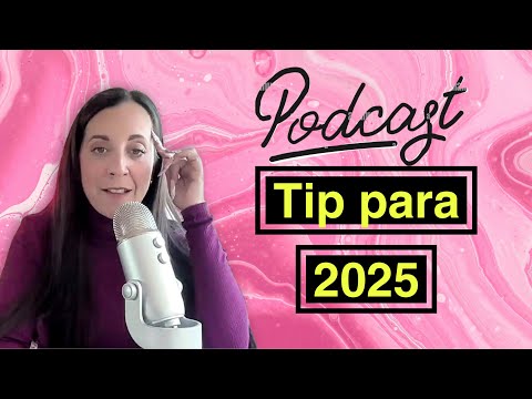 Tip para empezar bien este 2025.| Ep. 15 podcast