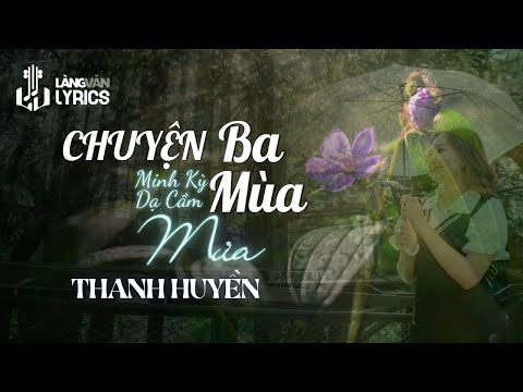 Thanh Huyền | Chuyện Ba Mùa Mưa (Minh Kỳ, Dạ Cầm) | Sông Quê