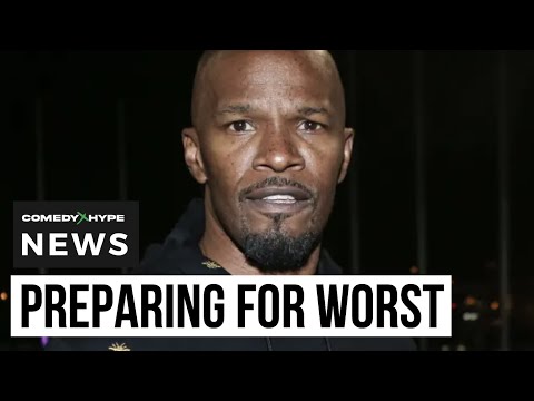 Jamie Foxx's Family "Preparing For The Worst" - CH News