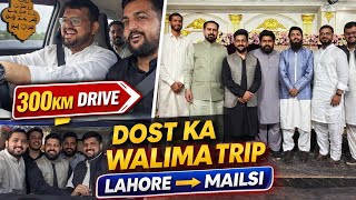 University Dost ki Shaadi – Walima in Mailsi | Road Trip Vlog 🎉