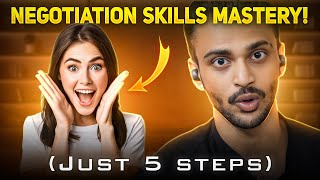 Win Any Negotiation After This!🔥 | Negotiation skills Mastery | In Just 5 Steps | Aditya Raj Kashyap