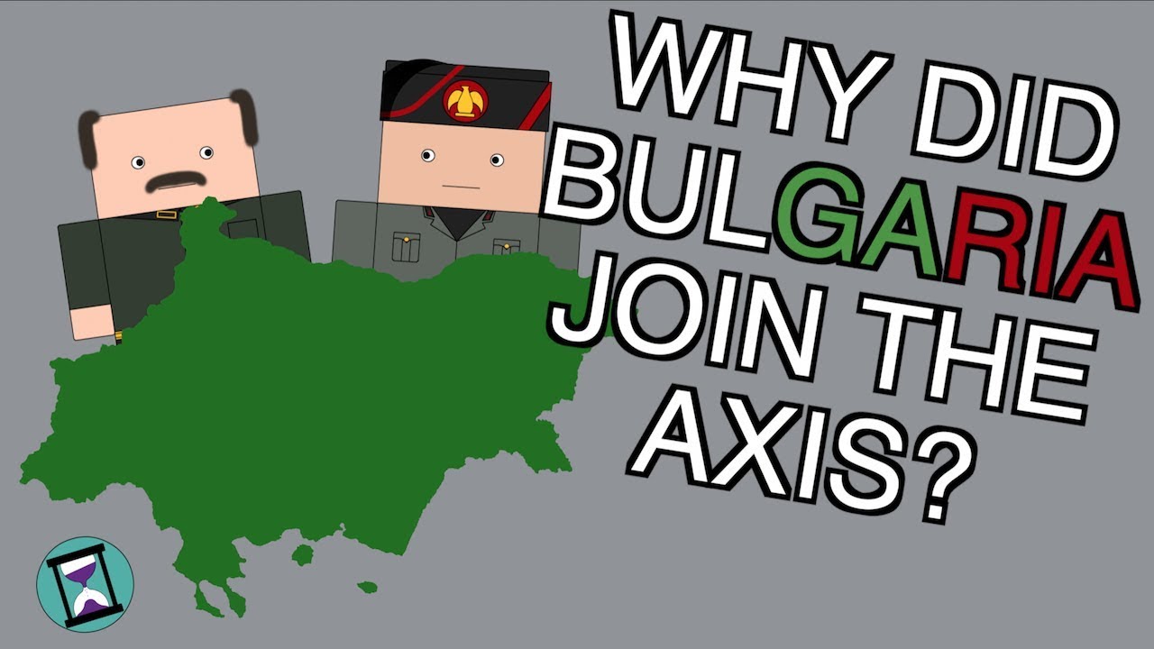 Why did Bulgaria join the axis? Documentary
