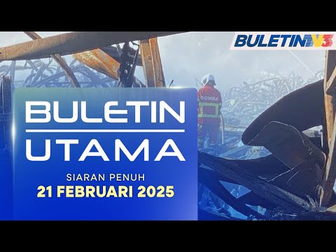 Kebakaran Gudang Karpet: Api Berjaya Dipadam Sepenuhnya | Buletin Utama, 22 Februari 2025