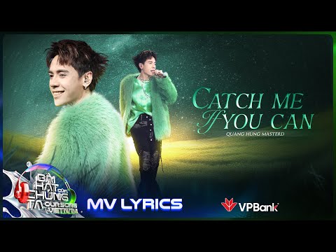 [MV Lyrics] Catch Me If You Can - Quang Hùng MasterD | Our Song Việt Nam