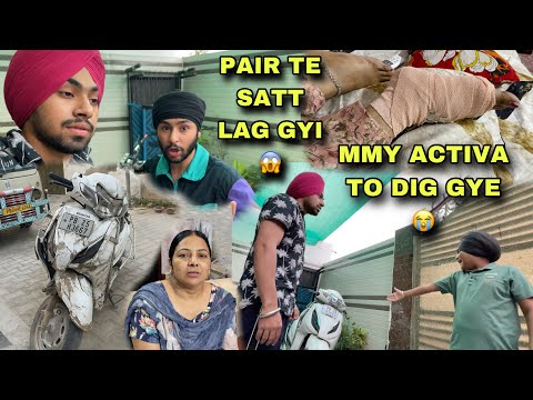 ACTIVA TO MMY DA ACCIDENT HOGYA😭PAIR TE SATT LAG GYI😱EKAM NE KITA ?😳KI BNEYA ?