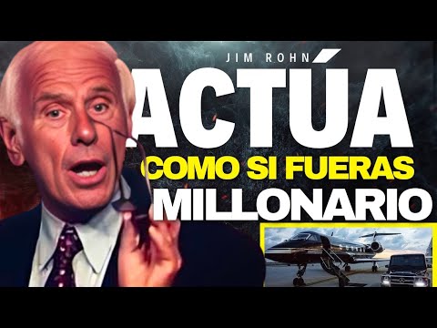 JIM ROHN: OBLIGATE A ACTUAR COMO UN MILLONARIO DÍA TRAS DÍA | LOS MEJORES DISCURSOS +57 - IDR