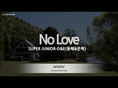 [짱가라오케/노래방] SUPER JUNIOR-D&E(동해&은혁)-No Love [ZZang KARAOKE]