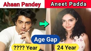 Ahaan Pandey & Aneet Padda Age Gap 2025, Ahaan Pandey age 2025, Aneet Padda age 2025 #biographygyan