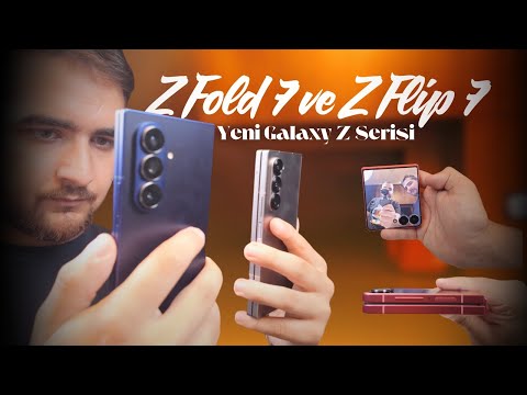 Yeni Galaxy Z Serisi Tanıtıldı: Z Fold 7 ve Z Flip 7
