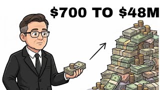 How I Turned $700 into $48 Million (The Full Breakdown)