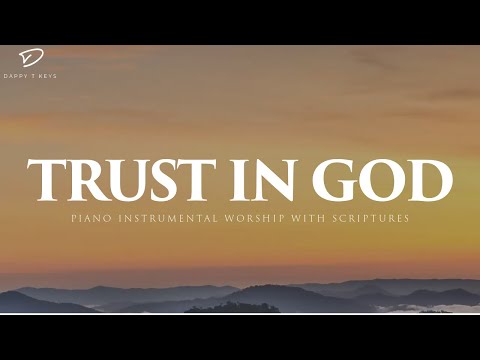 Trust In God: 3 Hour Instrumental Soaking Worship & Prayer Music