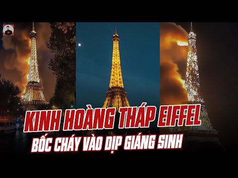 KINH HOÀNG: THÁP EIFFEL BỐC CHÁY ĐÚNG VÀO DỊP GIÁNG SINH