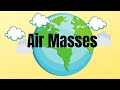 Air Masses and Their Effects
