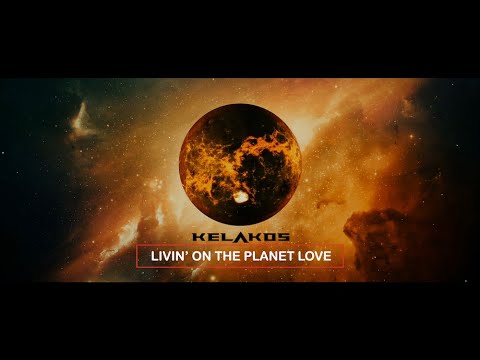 Livin&#39; On The Planet Love - Kelakos (Official Music Video)