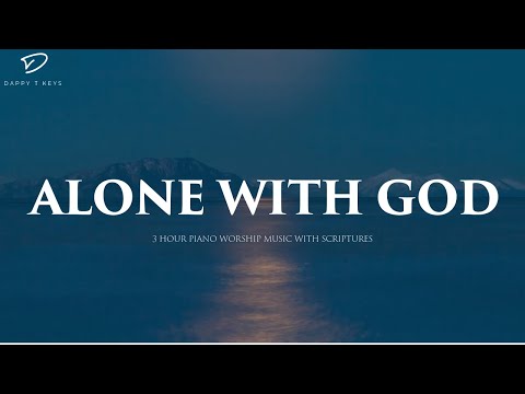 Alone With God | Christian Piano for Prayer & Meditation