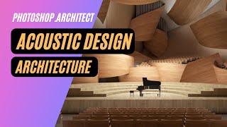 A presentation about architectural acoustic design