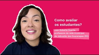 Como avaliar os estudantes? | Nova Escola