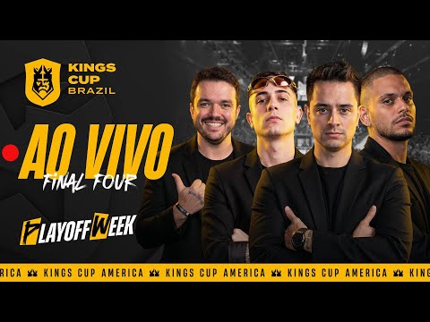 👑 Kings Cup Brazil 👑 FINAL FOUR