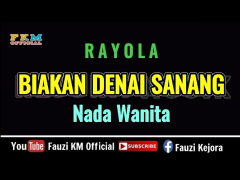 Rayola - BIAKAN DENAI SANANG [ KARAOKE ] NADA WANITA