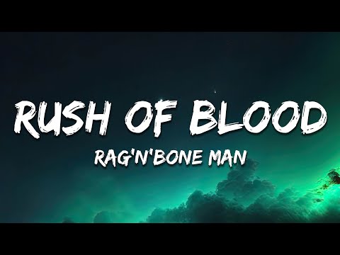 Rag'n'Bone Man - Rush Of Blood (Lyrics)