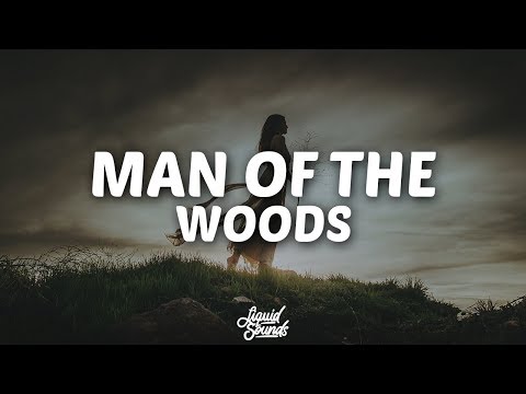 Justin Timberlake - Man of the Woods (Lyrics)