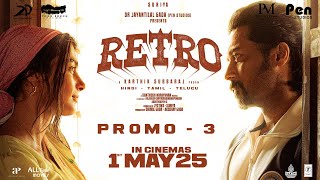 Retro - Promo 3 (Hindi) | Suriya | Pooja Hegde | Karthik Subbaraj | Pen Studios | In Cinemas Now