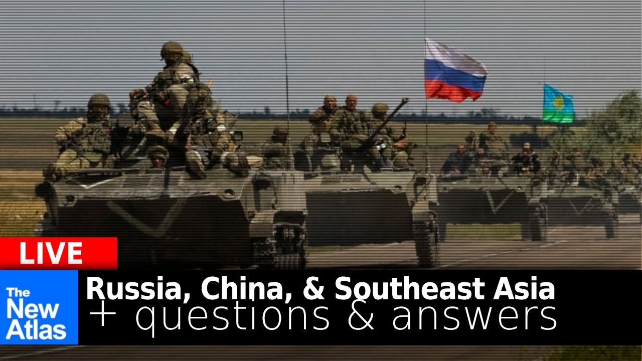 New Atlas LIVE: Russia, China, Southeast Asia + More