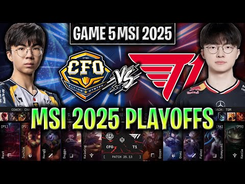 CFO vs T1 GAME 5 MSI 2025 PLAYOFFS | CTBC FLYING OYSTER vs T1 G5 MSI 2025 PLAYOFFS